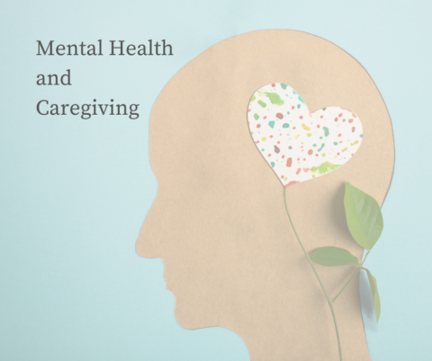 Mental Health and Caregiving